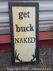 MaxSold Auction: Framed Wooden Wall Sign: "Get Buck Naked" 21x8 in - Gananoque (Ontario, Canada) SELLER MANAGED Downsizing Online Auction -  Highway 2 West(STORAGE)                      