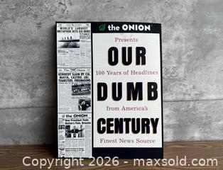 MaxSold Auction: Our Dumb Century: The Onion Presents 100 Years of Headlines from America's Finest News Source by Onion, The, Dikkers, Scott, Loew, Mike (1999) Paperba - Los Gatos (California, USA) SELLER MANAGED Estate Sale Online Auction - East Main Street