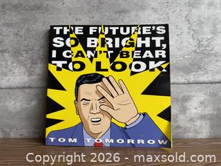 MaxSold Auction: The Future's So Bright I Can't Bear to Look - Softcover Book by Tom Tomorrow - Los Gatos (California, USA) SELLER MANAGED Estate Sale Online Auction - East Main Street