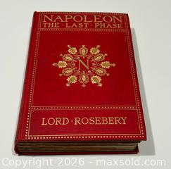 MaxSold Auction: 1901 Napoleon: The Last Phase by Lord Rosebery Book by Lord Rosebery - Burlington (Ontario, Canada) SELLER MANAGED Estate Sale Online Auction -  Fairview Street (STORAGE)
